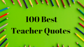 100 Best Teacher Quotes To Celebrate World Teachers' Day 2022!