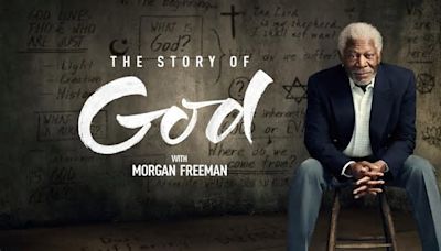 The Story of God With Morgan Freeman