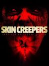 Skin Creepers