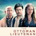 The Ottoman Lieutenant