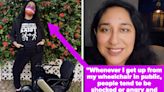 "I Think About It All The Time": This Ambulatory Wheelchair User Is Going Viral For Revealing How They Often Have To...