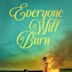 Everyone Will Burn