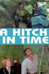 A Hitch in Time