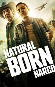 Natural Born Narco