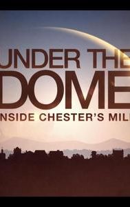 Under the Dome: Inside Chester's Mill