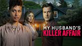 ‘My Husband’s Killer Affair’ Lifetime premiere: How to watch without cable