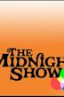 The Midnight Show