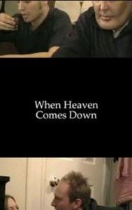 When Heaven Comes Down