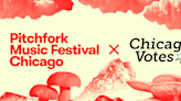 Pitchfork Music Festival Teams With Chicago Votes as Nonprofit Partner