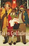 Tokyo Godfathers