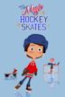 The Magic Hockey Skates