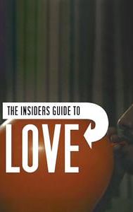 The Insider's Guide to Love