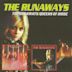 Runaways/Queens of Noise