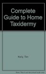 Complete Guide to Home Taxidermy
