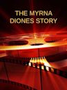 The Myrna Diones Story