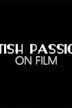 British Passions on Film