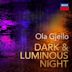 Ola Gjeilo: Dark & Luminous Night