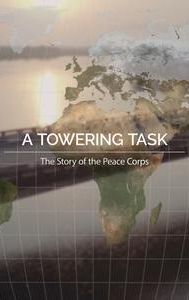 A Towering Task: The Story of the Peace Corps