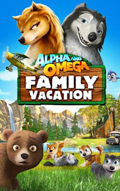 Alpha and Omega 5: Family Vacation