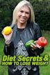 Diet Secrets & How to Lose Weight