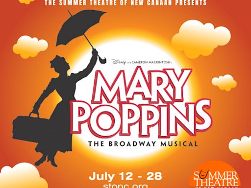 Mary Poppins The Broadway Musical in Connecticut at Summer Theatre of New Canaan 2024