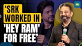 'I'm ever thankful to him': Kamal Haasan says SRK worked in 'Hey Ram' for free