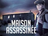 La Maison assassinée