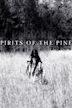 Spirits of the Pines