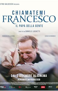 Chiamatemi Francesco - Il Papa della gente