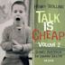 Talk Is Cheap, Vol. 2