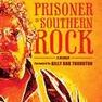 Prisoner of Southern Rock: A Memoir