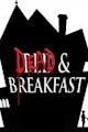 Dead & Breakfast