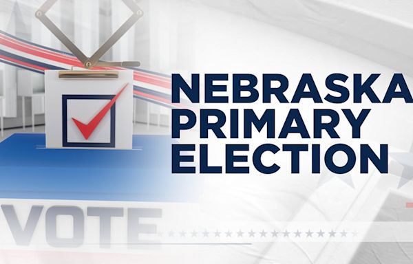 Nebraska Primary Election: Incumbents clinch Republican nominations in U.S. Senate and House