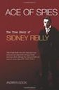 Ace of Spies: The True Story of Sidney Reilly