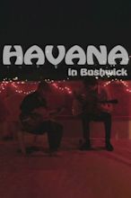 Havana in Bushwick - Rotten Tomatoes