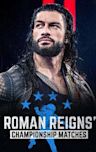 The Best of WWE: Roman Reigns' Championship Matches