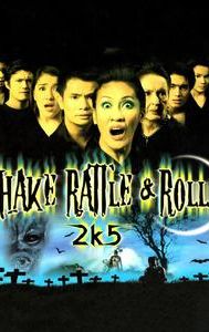 Shake, Rattle & Roll 2k5