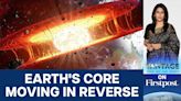 Why is Earth’s Core Spinning in Reverse? |