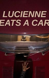 Lucienne Eats a Car