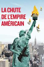 La Chute de l'empire américain