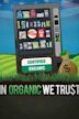 In Organic We Trust