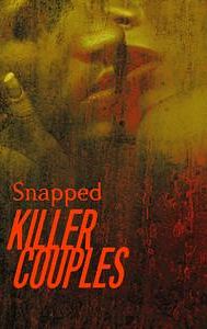 Snapped: Killer Couples