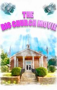 The Big Church Movie