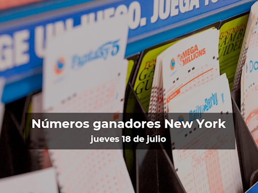 Lotería de Nueva York en vivo: resultados y ganadores del jueves 18 de julio de 2024 - El Diario NY