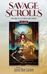 Savage Scrolls [Volume One]: Thrilling Tales of Sword-and-Sorcery