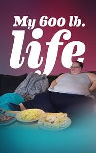 My 600-Lb. Life