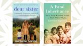 'Dear Sister,' 'A Fatal Inheritance' examine difficult family histories : NPR's Book of the Day