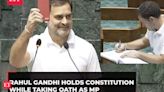 Rahul Gandhi holds copy of Constitution during oath in Lok Sabha, says 'Jai Hind, Jai Samvidhan'