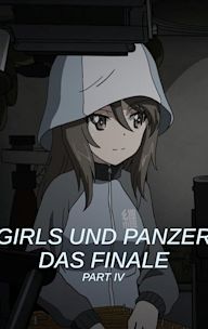 Girls und Panzer das Finale: Part IV