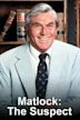 Matlock: The Suspect